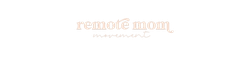 Remote Mom Movement