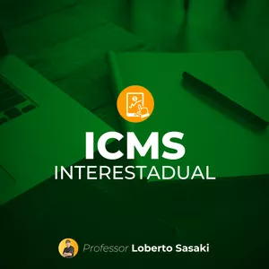 Imagem do curso ICMS (Difal da E-commerce) | Loberto Sasaki
