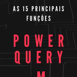 Imagem de capa para o Ebook As principais 15 funções da Linguagem M no Power Query