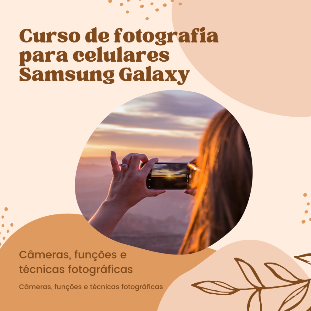 Curso de fotografia profissional para celulares Samsung Galaxy
