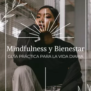 Imagen de portada para Ebook Mindfulness y Bienestar: Guía Práctica para la Vida Diaria 