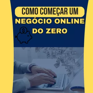 Imagem de capa para o Ebook Como Começar Um Negócio Online do ZERO