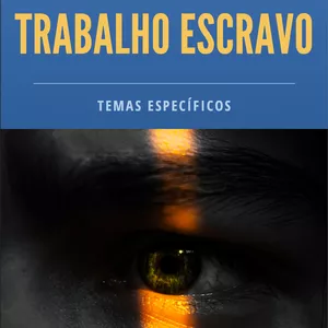 Imagem de capa para o Ebook Trabalho Escravo - para o concurso de AFT