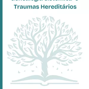 Imagem de capa para o Ebook Genealogia sistêmicas e Traumas Hereditários - E-book