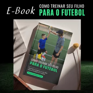 Imagem de capa para o Ebook Como treinar seu filho para o futebol - E-BOOK + AUDIOBOOK