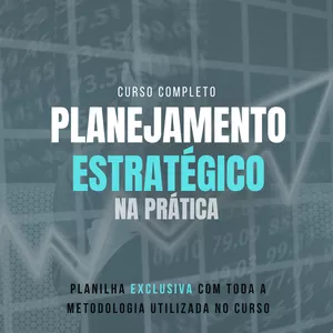 Imagem do curso Planejamento estratégico na prática + Material exclusivo
