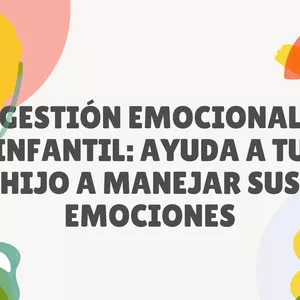 Imagen de portada para Ebook Gestión Emocional Infantil: Ayuda a tu hijo a manejar sus emociones
