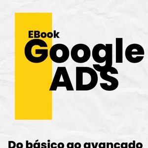 Imagem de capa para o Ebook Guia passo a passo Google ADS - Descubra o poder do Google Ads sem gastar uma fortuna. Aprenda estratégias eficazes por um preço acessível!