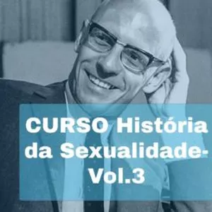 Imagem de capa para o Curso online História da Sexualidade, de Michel Foucault, volume 3, O Cuidado de Si