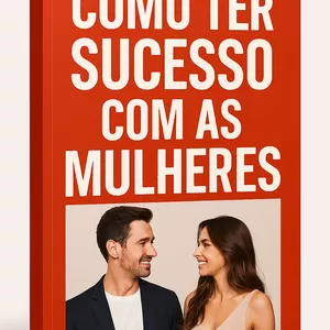 Imagem de capa para o Ebook Como ter sucesso com as mulheres