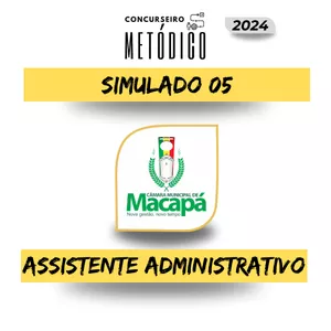 Imagem de capa para o Ebook SIMULADO 05 - ASSISTENTE ADMINISTRATIVO - CÂMARA MUNICIPAL DE MACAPÁ