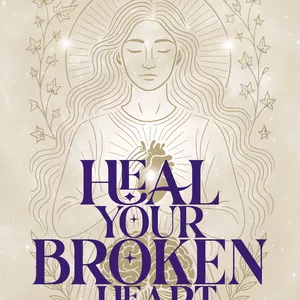 Cover image for Ebook Heal Your Broken Heart: 7 Sacred Steps to Emotional Freedom