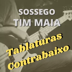 Imagem de capa para o Ebook "Sossego" – Tim Maia - Tablatura de contrabaixo