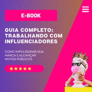 Imagem de capa para o Ebook Guia Completo: Trabalhando com Influenciadores