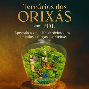 Imagem de capa para o Curso online Terrários Orixás 