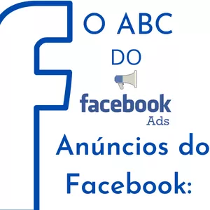 Imagem de capa para o Ebook O ABC DO FACEBOOK ADS