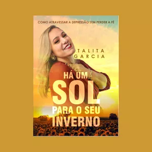 Imagem de capa para o Ebook Há um Sol para o seu Inverno - Como Atravessar a Depressão sem perder a Fé
