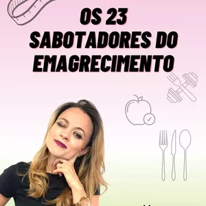 Imagem de capa para o Ebook Os 23 Sabotadores do Seu Emagrecimento