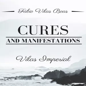 Main image of product CURES AND MANIFESTATIONS - Book of the Supernatural Series by the Author Fábio Vilas Boas