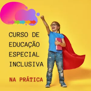 Imagem de capa para o Curso online Educação Especial Inclusiva e Atendimento Educacional Especializado NA PRÁTICA