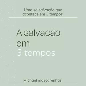Imagem de capa para o Ebook A salvação em 3 tempos 