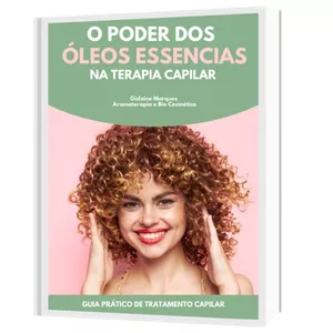 Imagem de capa para o Ebook O poder dos óleos essenciais na terapia capilar