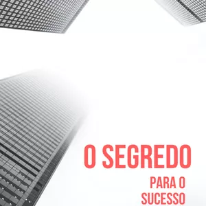 Imagem de capa para o Ebook O SEGREDO PARA O SUCESSO 