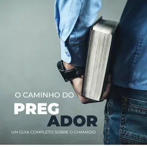 Imagem de capa para o Curso online O CAMINHO DO PREGADOR