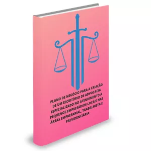 Imagem de capa para o Ebook PLANO DE NEGÓCIO PARA A CRIAÇÃO DE UM ESCRITÓRIO DE ADVOCACIA ESPECIALIZADO NO ATENDIMENTO A PEQUENOS EMPRESÁRIOS LOCAIS NAS ÁREAS EMPRESARIAL, TRABALHISTA E PREVIDENCIÁRIA