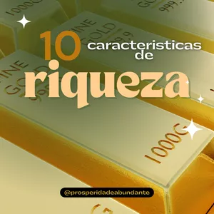 Imagem de capa para o Ebook 10 CARACTERÍSTICAS DE RIQUEZA