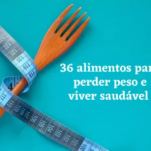 Imagem de capa para o Ebook [Novo] 36 alimentos para perder peso e viver saudável 