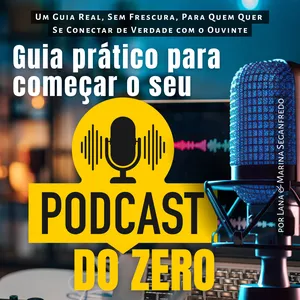 Imagem de capa para o Ebook Guia prático para começar o seu PodCast do Zero