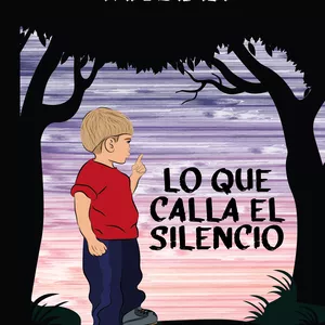Imagen de portada para Ebook Lo que Calla el Silencio - Mafe Zabala (Libro sobre el Abuso S. Infantil)