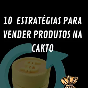 Imagem de capa para o Ebook ESTRATÉGIAS EXCLUSIVAS PARA VENDER PRODUTOS NA CAKTO 