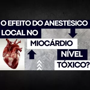 Imagem de capa para o Curso online PDF - O efeito toxico dos anestésicos locais sobre o coração - MIOCARDIO - Aula 17