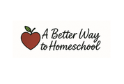 A Better Way to Homeschool logo