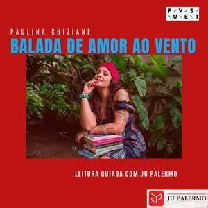 Imagem de capa para o Curso online Balada de amor ao vento, de Paulina Chiziane - Leitura guiada com Ju Palermo (Fuvest 2026/27/28)