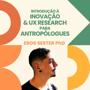 Imagem de capa para o Curso online Introdução à Inovação &amp; UX Research para Antropólogos e Cientistas Sociais