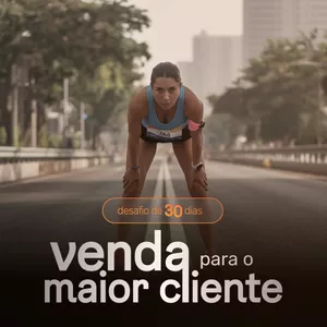 Imagem de capa para o Curso online Desafio de 30 Dias: Venda para o Maior Cliente