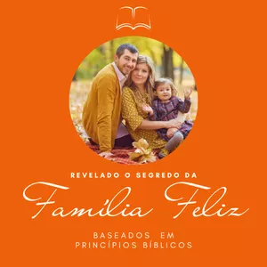 Imagem do curso O Segredo da Família Feliz