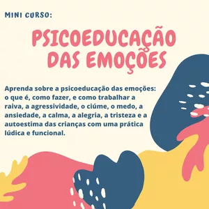 Imagem de capa para o Curso online MINI CURSO: PSICOEDUCAÇÃO DAS EMOÇÕES