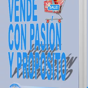 Imagen de portada para Ebook VENDE CON PASIÓN Y PROPOSITO