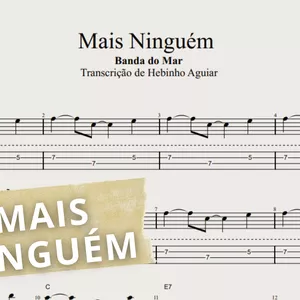 Imagem de capa para o Ebook Mais Ninguém - Banda do Mar: Transcrição p/ Contrabaixo c/ Tablatura, Partitura e Cifra.