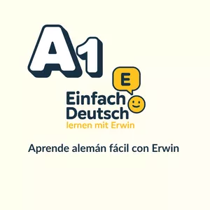Imagen de portada para Curso online Einfach Deutsch lernen mit Erwin A1 - Aprende alemán fácil con Erwin 