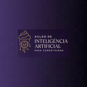Imagem de capa para o Curso online Aulão de Inteligencia Artificial para Confeiteiras