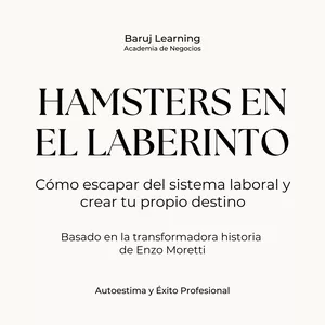 Imagen de portada para Ebook Hamsters en el Laberinto: Cómo Escapar del Sistema Laboral y Crear tu Propio Destino