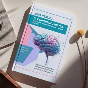 Imagem de capa para o Ebook Aulas Inclusivas com IA: O Guia Definitivo para Engajar Alunos com TEA Através do Hiperfoco.