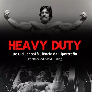 Imagem do curso Heavy Duty: do Old School à Ciência da Hipertrofia