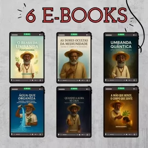 Imagem de capa para o Ebook 6 E-BOOKS -  Água que Organiza + A Mão que Benze + Umbanda Quântica + O Beabá da Umbanda + Quando a Alma se Cala + As Dores