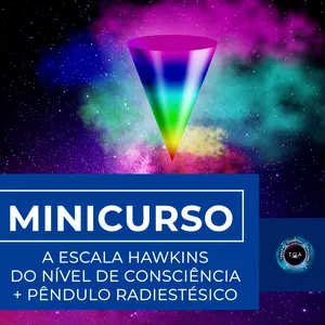 Imagem de capa para o Curso online A ESCALA HAWKINS + O USO DO PÊNDULO RADIESTESICO